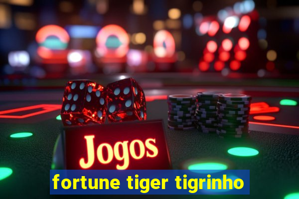 fortune tiger tigrinho